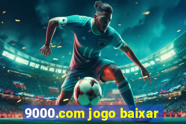 9000.com jogo baixar